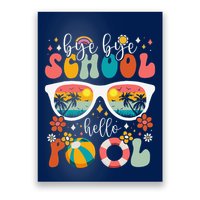 Groovy Bye Bye School Hello Pool Last Day Of School Summer Poster