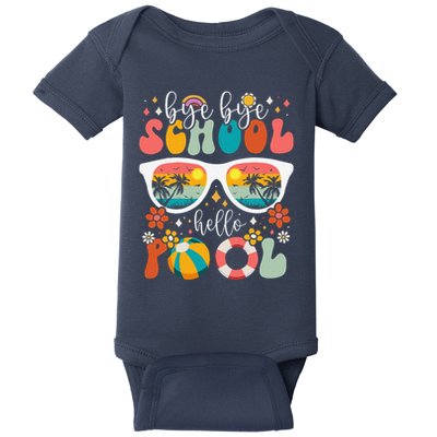 Groovy Bye Bye School Hello Pool Last Day Of School Summer Baby Bodysuit