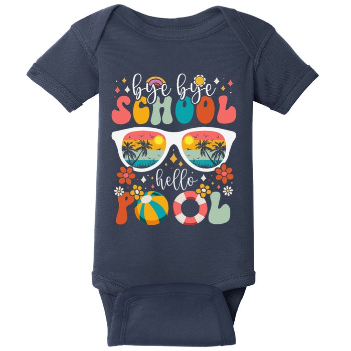 Groovy Bye Bye School Hello Pool Last Day Of School Summer Baby Bodysuit