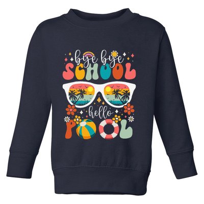 Groovy Bye Bye School Hello Pool Last Day Of School Summer Toddler Sweatshirt