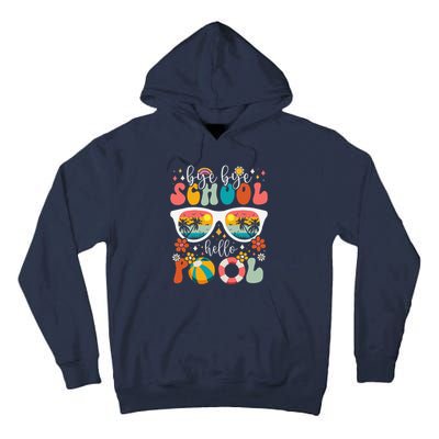 Groovy Bye Bye School Hello Pool Last Day Of School Summer Tall Hoodie
