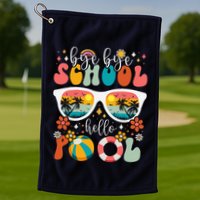 Groovy Bye Bye School Hello Pool Last Day Of School Summer Golf Towel