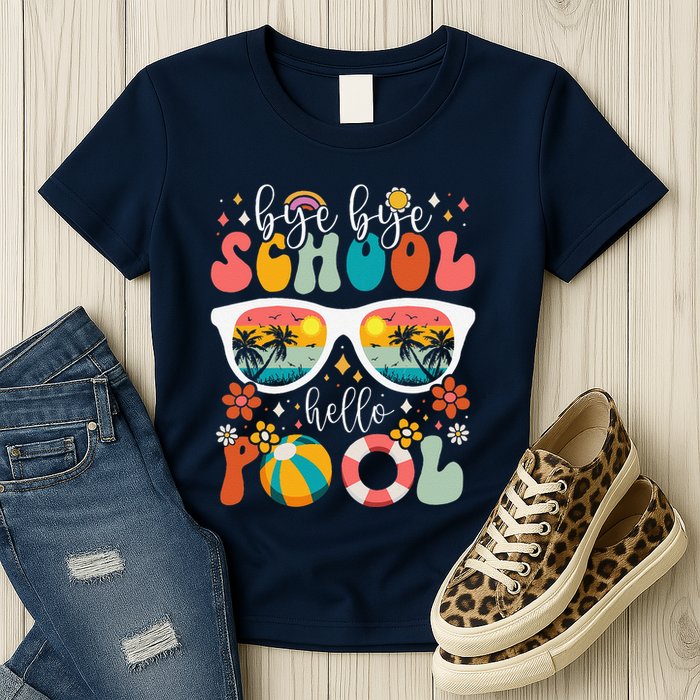 Groovy Bye Bye School Hello Pool Last Day Of School Summer Womens T-Shirt
