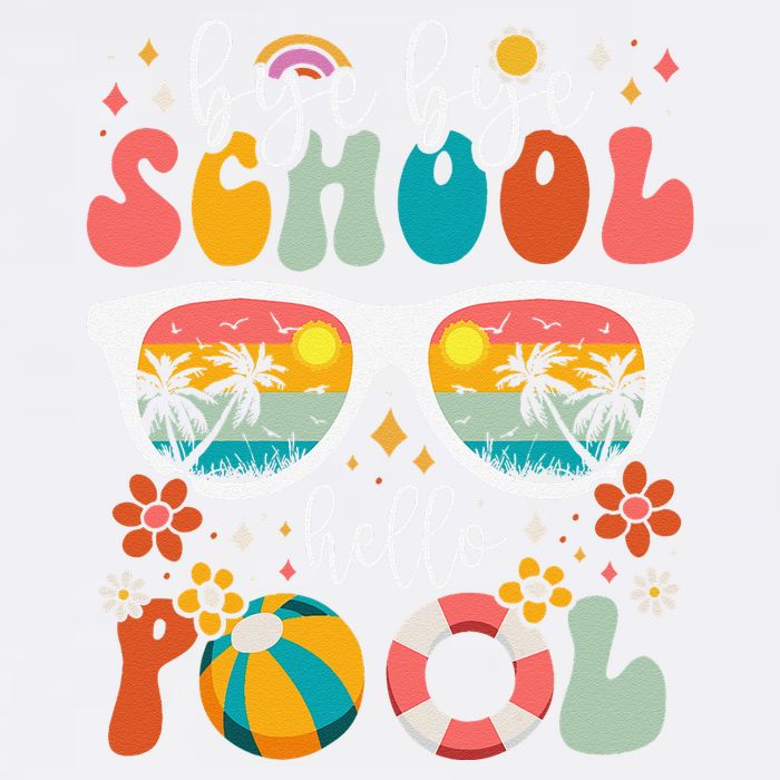 Groovy Bye Bye School Hello Pool Last Day Of School Summer Garment-Dyed Sweatshirt