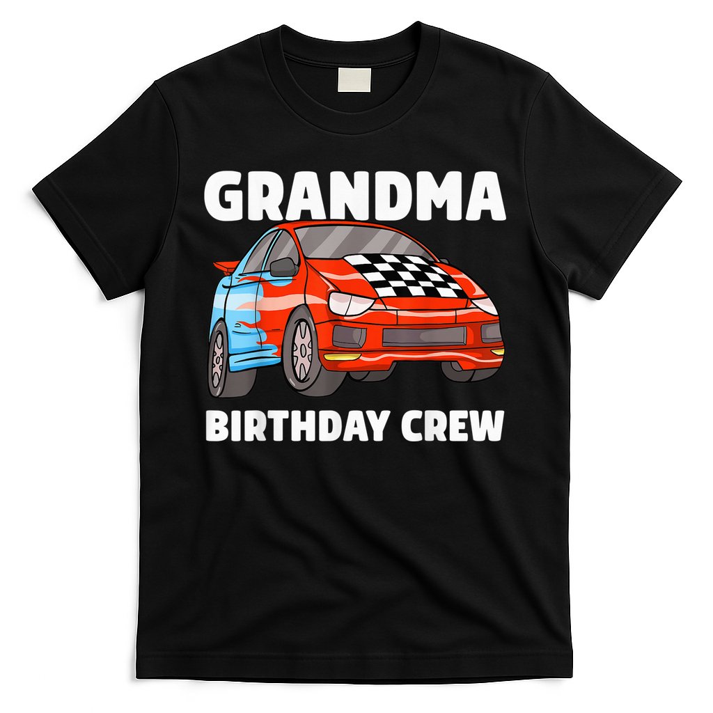 Grandma Birthday Crew Race Car Nana Racing Car Theme T-Shirt
