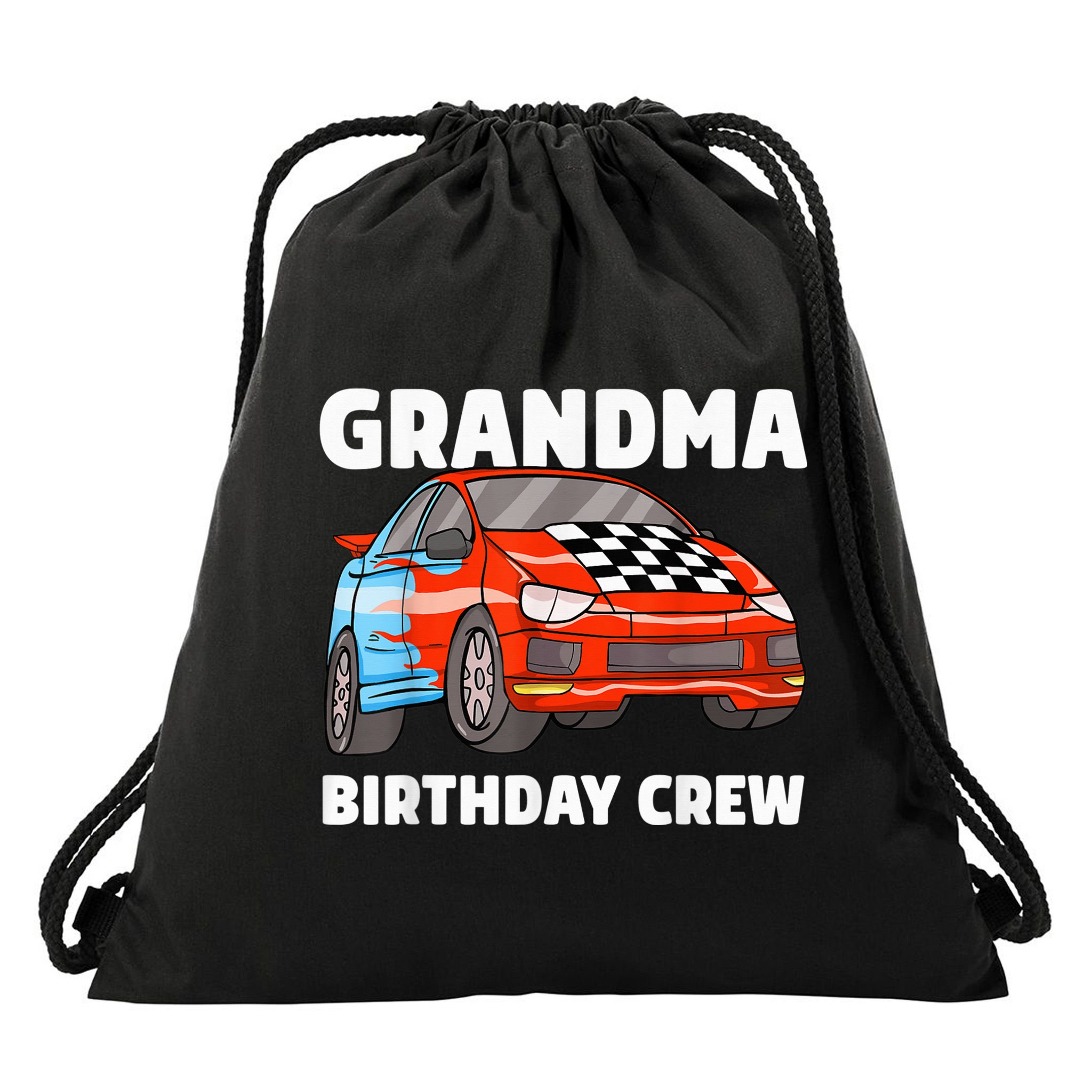 Grandma Birthday Crew Race Car Nana Racing Car Theme Drawstring Bag