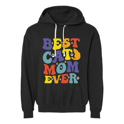 Groovy Best Cat Mom Ever Mother's Day Cats Lover Funny Garment-Dyed Fleece Hoodie