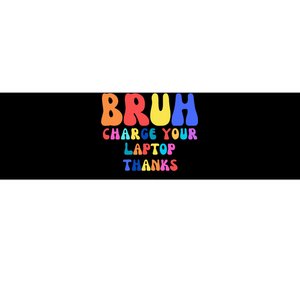 Groovy Bruh Charge Your Laptop Bumper Sticker