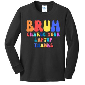 Groovy Bruh Charge Your Laptop Kids Long Sleeve Shirt