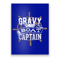 Gravy Boat Captain Great Gift Matelot Funny Gift Poster