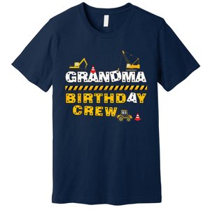 Grandma Birthday Crew Construction Family Birthday Party Premium T-Shirt