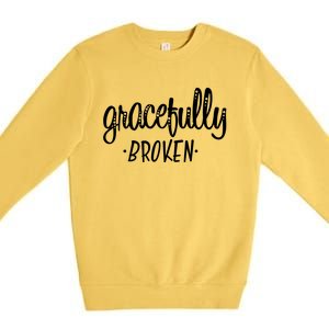 Gracefully Broken Christian Religious Grace Christmas Premium Crewneck Sweatshirt