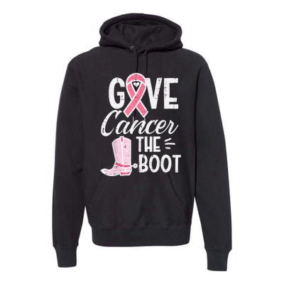 Give Breast Cancer The Boot Pink Ribbon Awareness Women Premium Hoodie