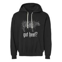 Got Beef Cuts Of Beef Funny Meat Eaters Garment-Dyed Fleece Hoodie