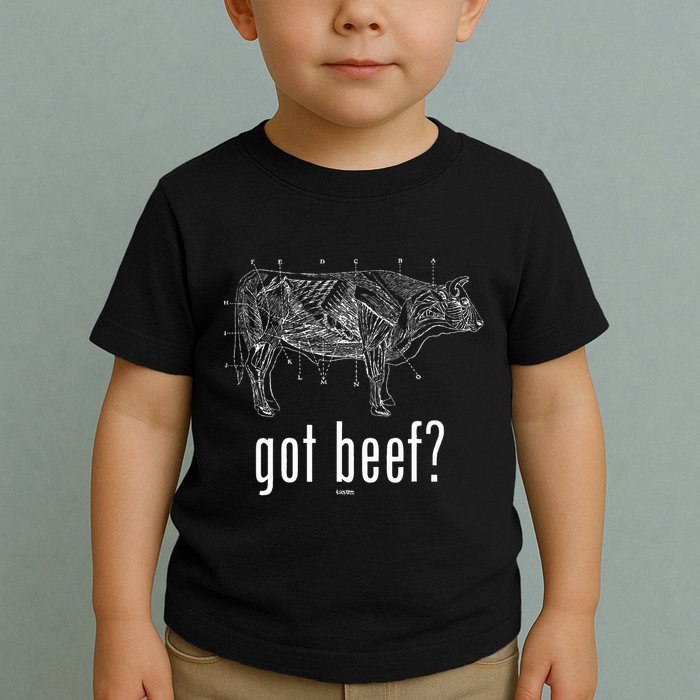 Got Beef Cuts Of Beef Funny Meat Eaters Toddler T-Shirt