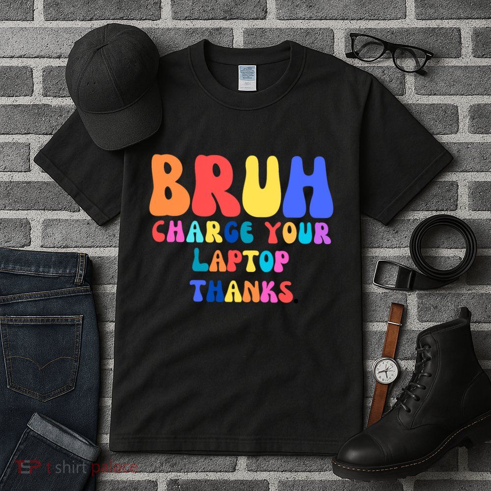 Groovy Bruh Charge Your Laptop Tall T-Shirt