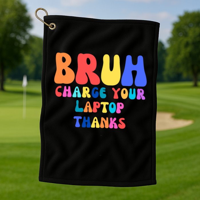 Groovy Bruh Charge Your Laptop Golf Towel