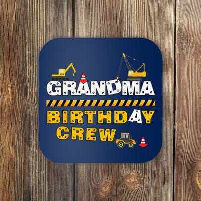 Grandma Birthday Crew Construction Family Birthday Party Coaster