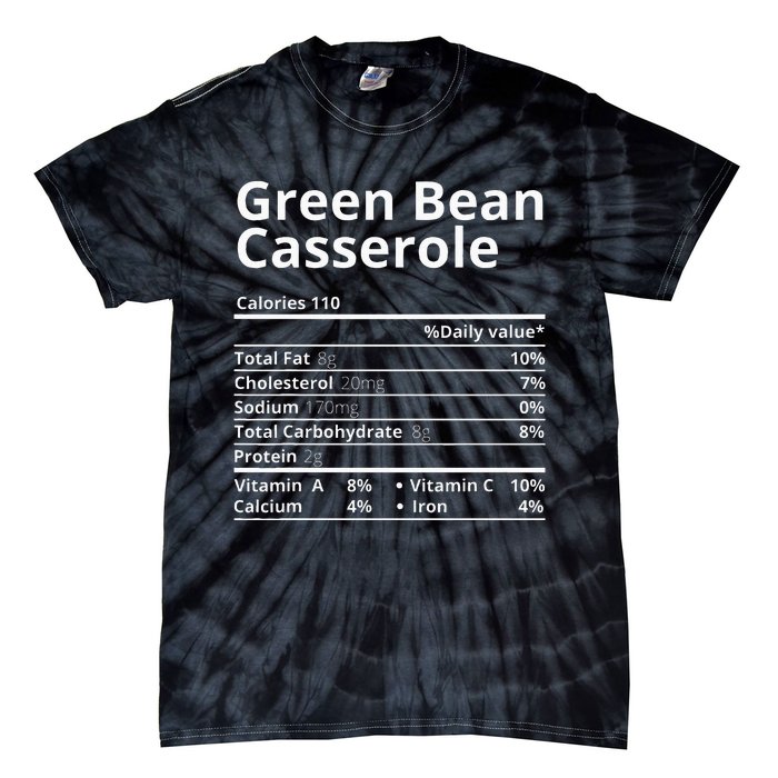 Green Bean Casserole Nutrition Facts Thanksgiving Christmas Tie-Dye T-Shirt