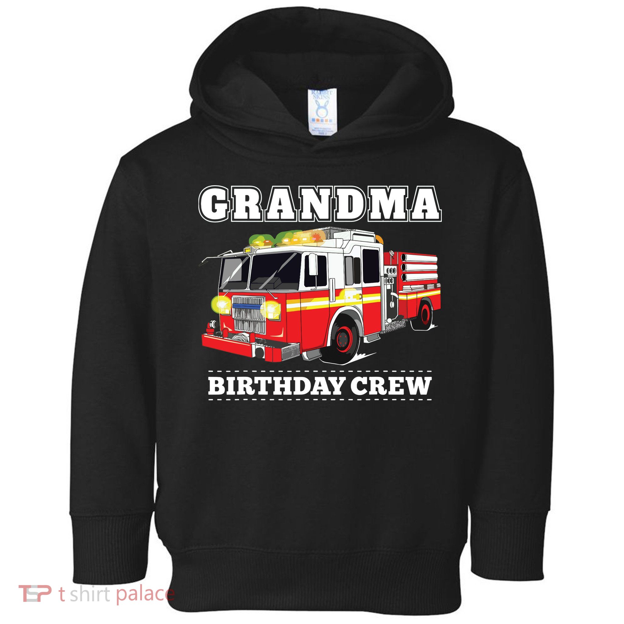 Grandma Birthday Crew Fire Truck Firefighter Fireman Party Toddler Hoodie