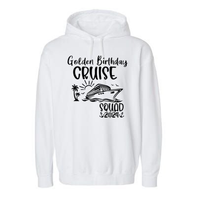 Golden Birthday Cruise Squad 2024 Holiday Trip Family Matching Garment-Dyed Fleece Hoodie