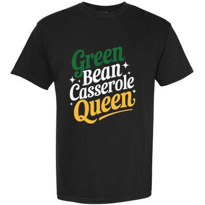 Green Bean Casserole Queen Funny Kitchen Queen Thanksgiving Garment-Dyed Heavyweight T-Shirt