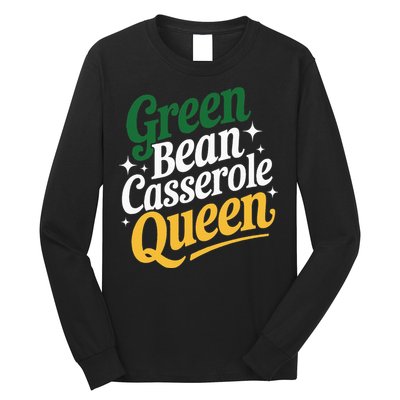 Green Bean Casserole Queen Funny Kitchen Queen Thanksgiving Long Sleeve Shirt