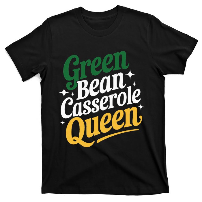 Green Bean Casserole Queen Funny Kitchen Queen Thanksgiving T-Shirt