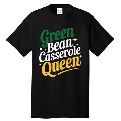 Green Bean Casserole Queen Funny Kitchen Queen Thanksgiving Tall T-Shirt