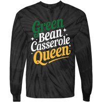 Green Bean Casserole Queen Funny Kitchen Queen Thanksgiving Tie-Dye Long Sleeve Shirt