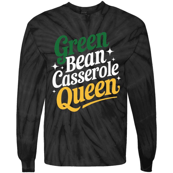 Green Bean Casserole Queen Funny Kitchen Queen Thanksgiving Tie-Dye Long Sleeve Shirt