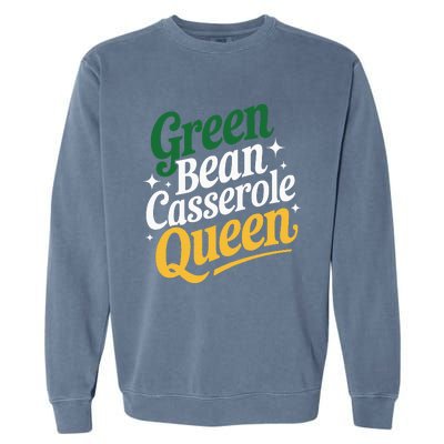 Green Bean Casserole Queen Funny Kitchen Queen Thanksgiving Garment-Dyed Sweatshirt