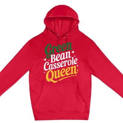 Green Bean Casserole Queen Funny Kitchen Queen Thanksgiving Premium Pullover Hoodie