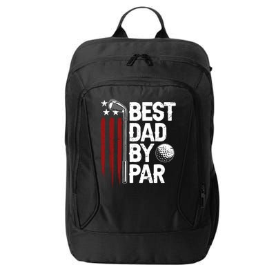 Golf Best Dad By Par Daddy Golfer American Flag Fathers Day City Backpack