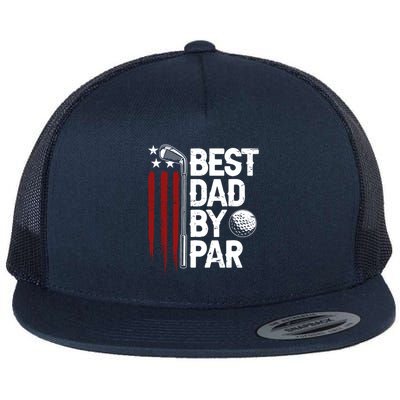 Golf Best Dad By Par Daddy Golfer American Flag Fathers Day Flatbill Hat