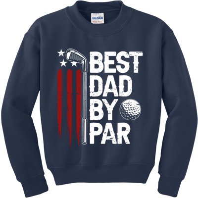 Golf Best Dad By Par Daddy Golfer American Flag Fathers Day Kids Sweatshirt