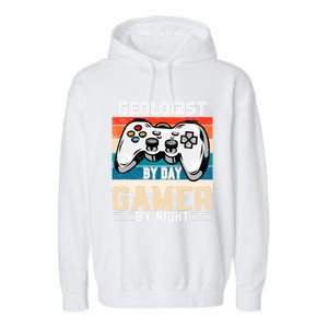 Geologist By Day Gamer By Night Video Gaming Fans Retro Meaningful Gift Garment-Dyed Fleece Hoodie