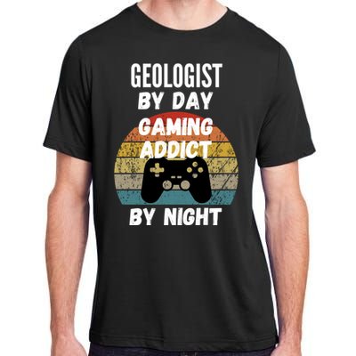 Geologist By Day Gaming Addict By Night Gift Adult ChromaSoft Performance T-Shirt