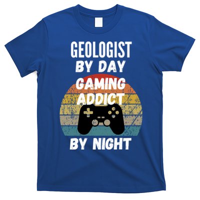 Geologist By Day Gaming Addict By Night Gift T-Shirt