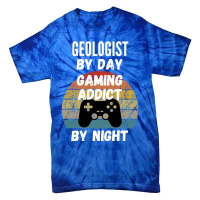 Geologist By Day Gaming Addict By Night Gift Tie-Dye T-Shirt