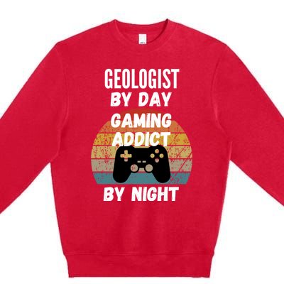 Geologist By Day Gaming Addict By Night Gift Premium Crewneck Sweatshirt