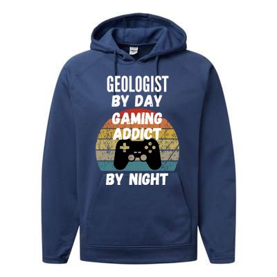 Geologist By Day Gaming Addict By Night Gift Performance Fleece Hoodie