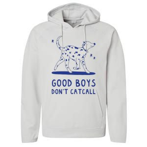 Good Boy Dont Catcall Performance Fleece Hoodie