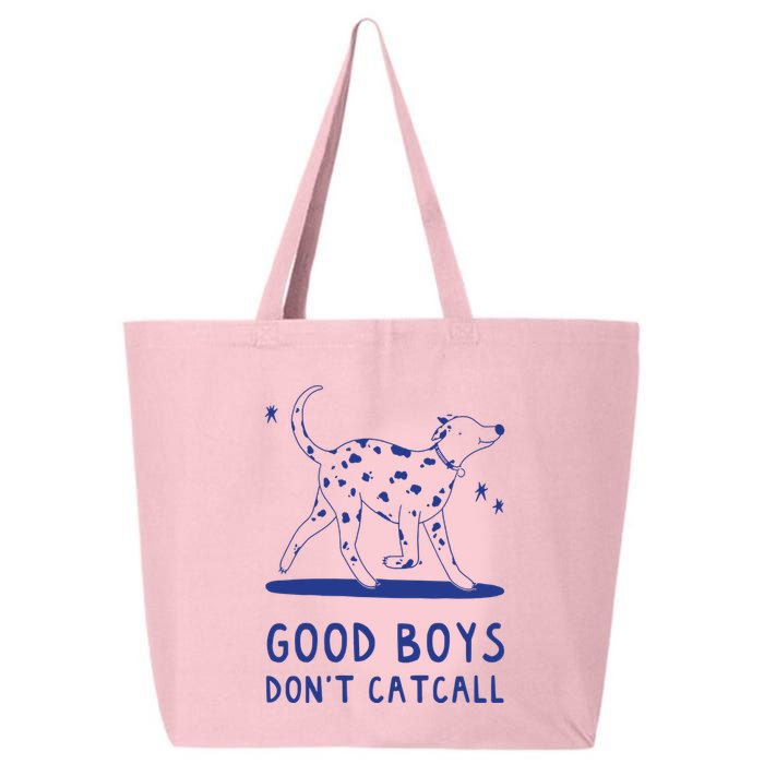 Good Boy Dont Catcall 25L Jumbo Tote