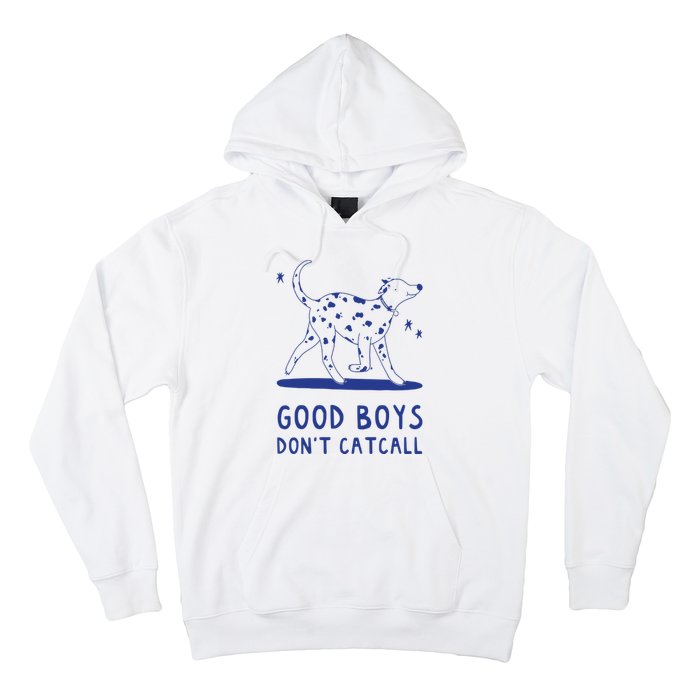 Good Boy Dont Catcall Hoodie