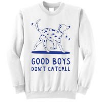 Good Boy Dont Catcall Sweatshirt