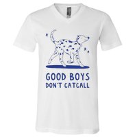 Good Boy Dont Catcall V-Neck T-Shirt