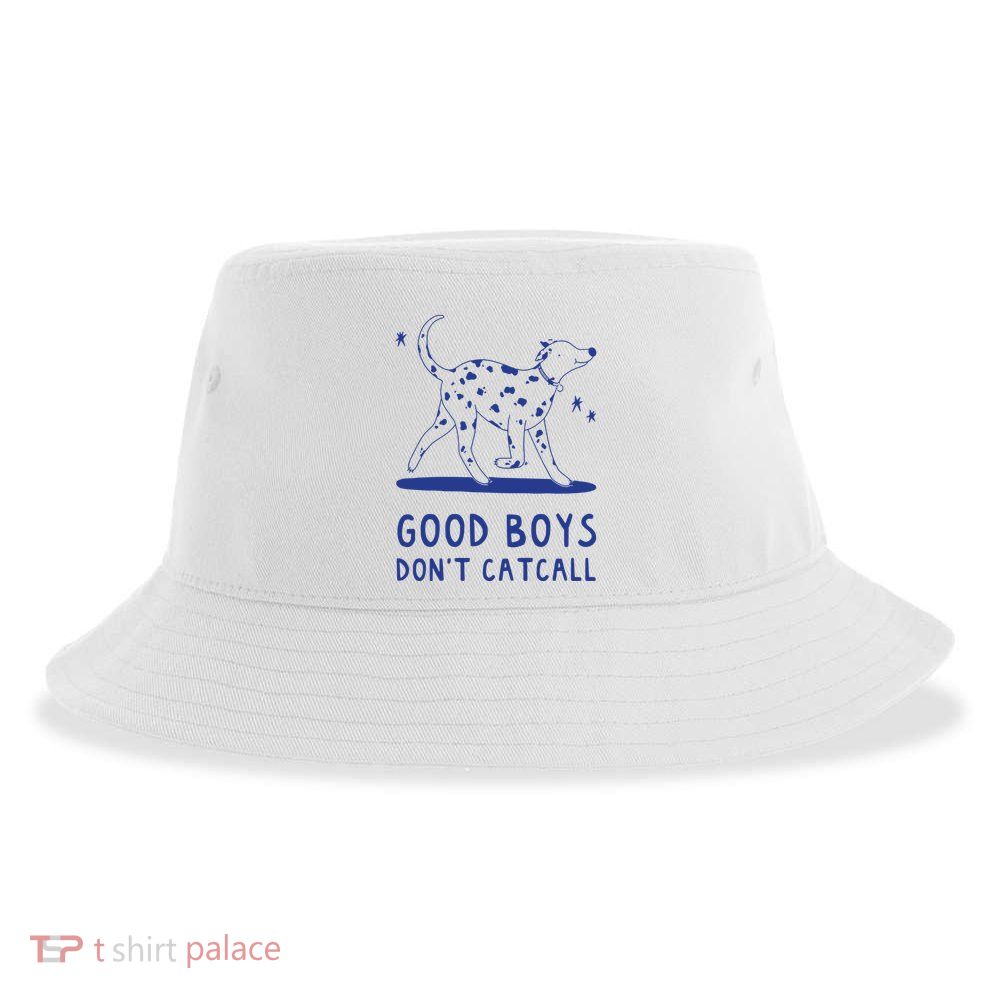 Good Boy Dont Catcall Sustainable Bucket Hat