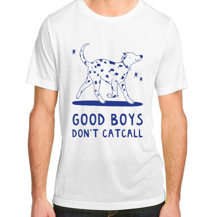 Good Boy Dont Catcall Adult ChromaSoft Performance T-Shirt