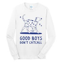 Good Boy Dont Catcall Tall Long Sleeve T-Shirt